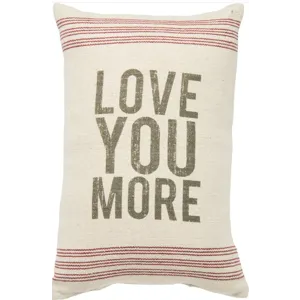 Love You More Pillow