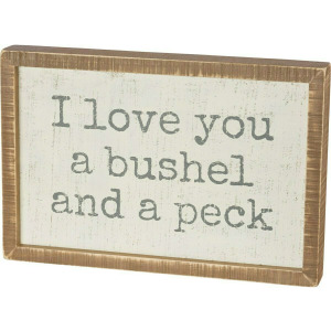 I Love You A Bushel And A Peck Inset Box Sign
