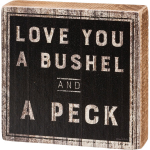 A Bushel and A Peck Block Sign