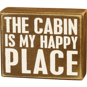 Cabin Is My Happy Place Box Sign