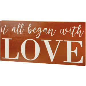 It All Began With Love Box Sign