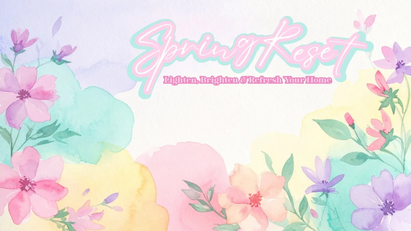 Spring Reset: Lighten, Brighten 