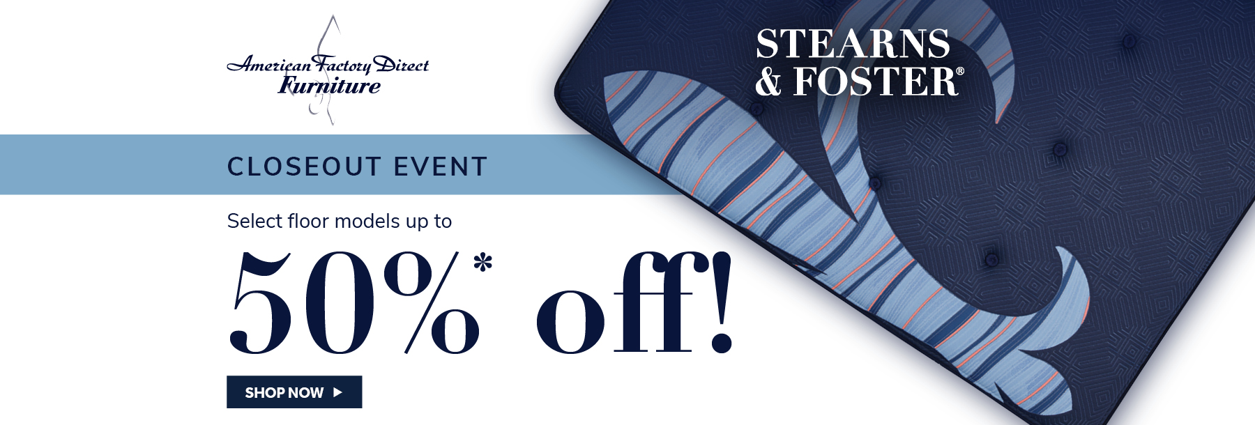 Stearns & Foster Closeout Sale