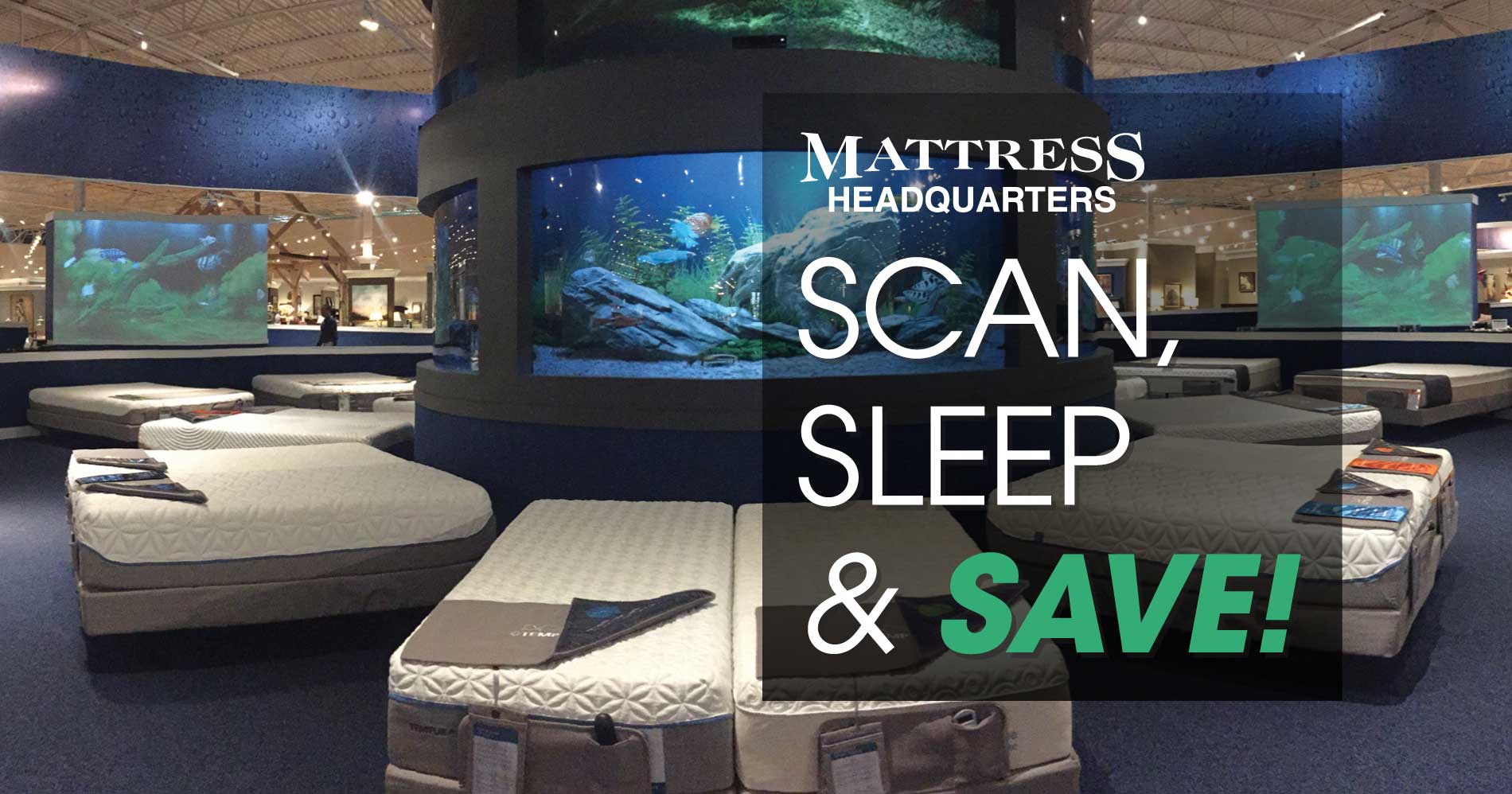 Mattress Headquarters Scan, Sleep & Save!
