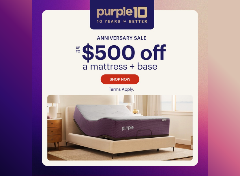Purple's Anniversary Sale - Up to $500 off!