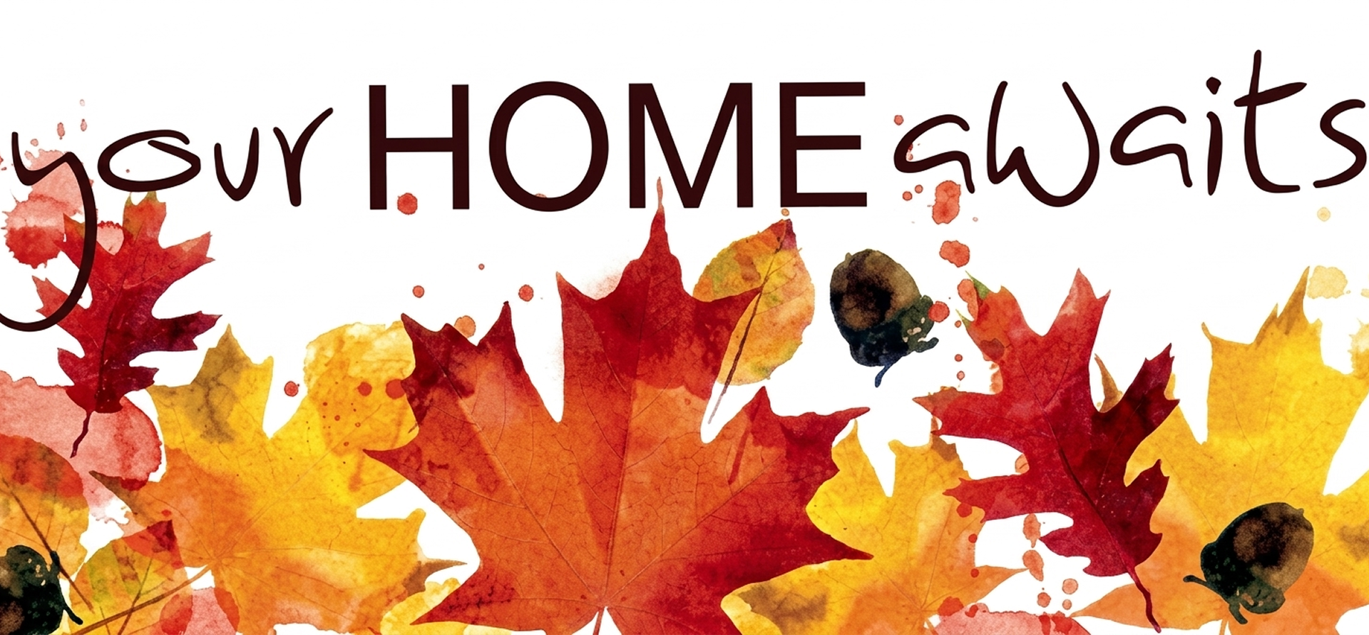 Your Home Awaits